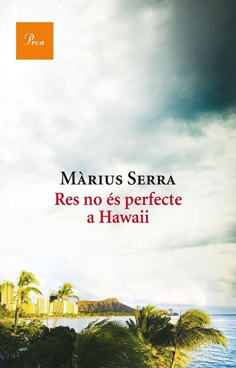 RES NO ÉS PERFECTE A HAWAII | 9788475886046 | SERRA, MARIUS
