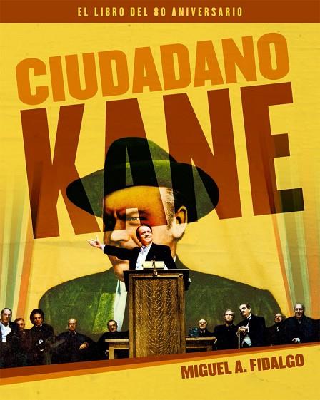 CIUDADANO KANE. EL LIBRO DEL 80 ANIVERSARIO | 9788418181191 | FIDALGO MIGUEL ÁNGEL