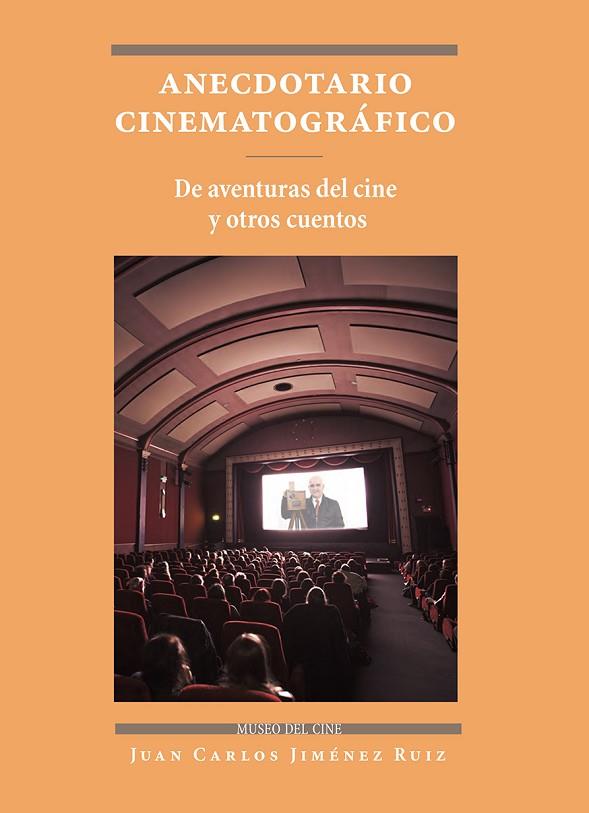 ANECDOTARIO CINEMATOGRÁFICO | 9788497442350 | JUAN CARLOS, JIMÉNEZ RUIZ