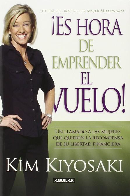 ¡ES HORA DE EMPRENDER EL VUELO! | 9786071116727 | KIYOSAKI, KIM