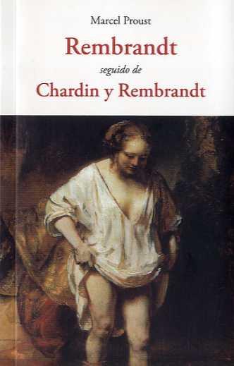 REMBRANDT SEGUIDO DE CHARDIN Y REMBRANDT | 9788497161947 | PROUST, MARCEL
