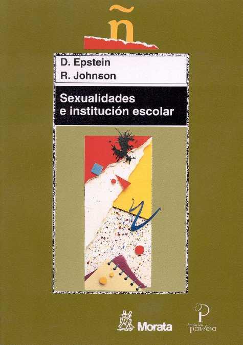 SEXUALIDADES E INSTITUCION | 9788471124449 | EPSTEIN, DEBBIE; JOH