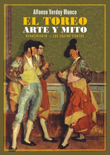 EL TOREO. ARTE Y MITO | 9788419791320 | VERDOY BLANCO, ALFONSO