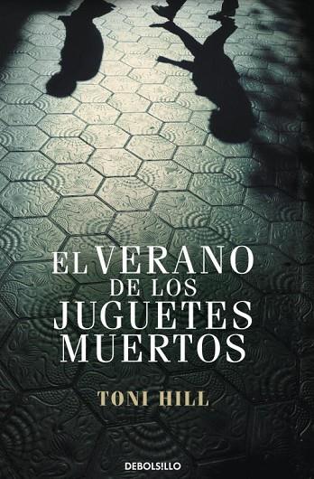 EL VERANO DE LOS JUGUETES MUERTS | 9788499897950 | HILL