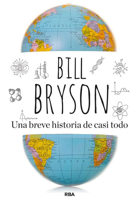 UNA BREVE HISTORIA DE CASI TODO (6 ed.) | 9788490562420 | BRYSON