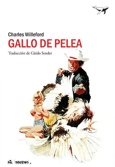 GALLO DE PELEA | 9788494378225 | WILLEFORD, CHARLES