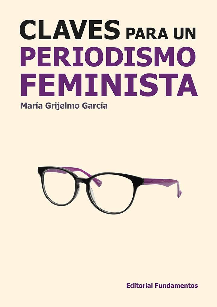 CLAVES PARA UN PERIODISMO FEMINISTA | 9788424514280 | MARÍA GRIJELMO GARCÍA