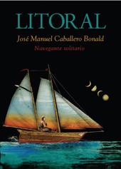 LITORAL 242: JOSÉ MANUEL CABALLERO BONALD -  NAVEGANTE SOLITARIO | 9999900003154 | VV. AA.