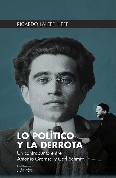 LO POLÍTICO Y LA DERROTA | 9788418093401 | LALEFF ILIEFF, RICARDO