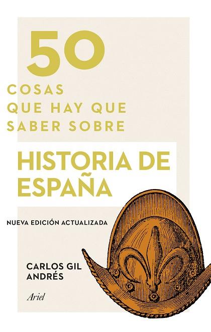 50 COSAS QUE HAY QUE SABER SOBRE HISTORIA DE ESPAÑA | 9788434429994 | GIL ANDRÉS, CARLOS