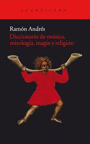 DICCIONARIO DE MUSICA, MITOLOGÍA, MAGIA Y RELIGIÓN | 9788415277934 | ANDRES, RAMON