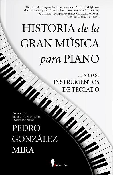 HISTORIA DE LA GRAN MÚSICA PARA PIANO | 9788418709562 | PEDRO GONZÁLEZ MIRA