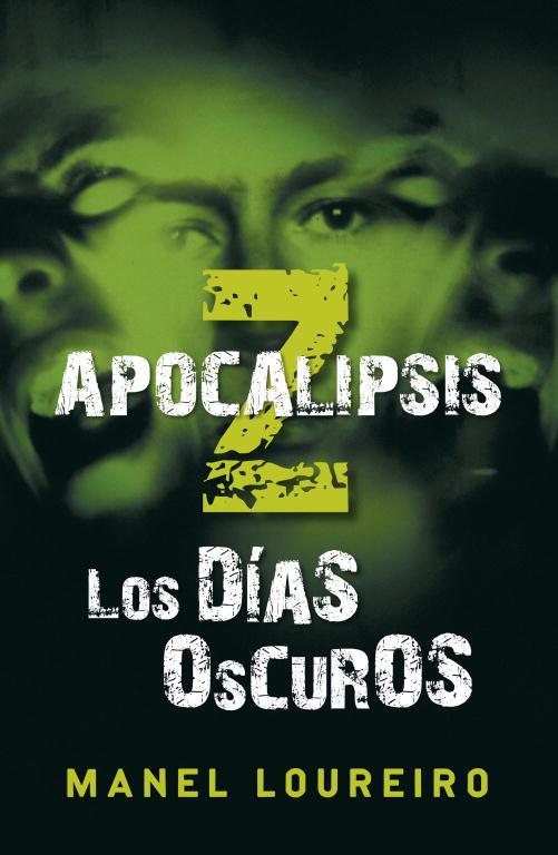 APOCALIPSIS Z LOS DIAS OSCUROS | 9788401337406 | LOUREIRO