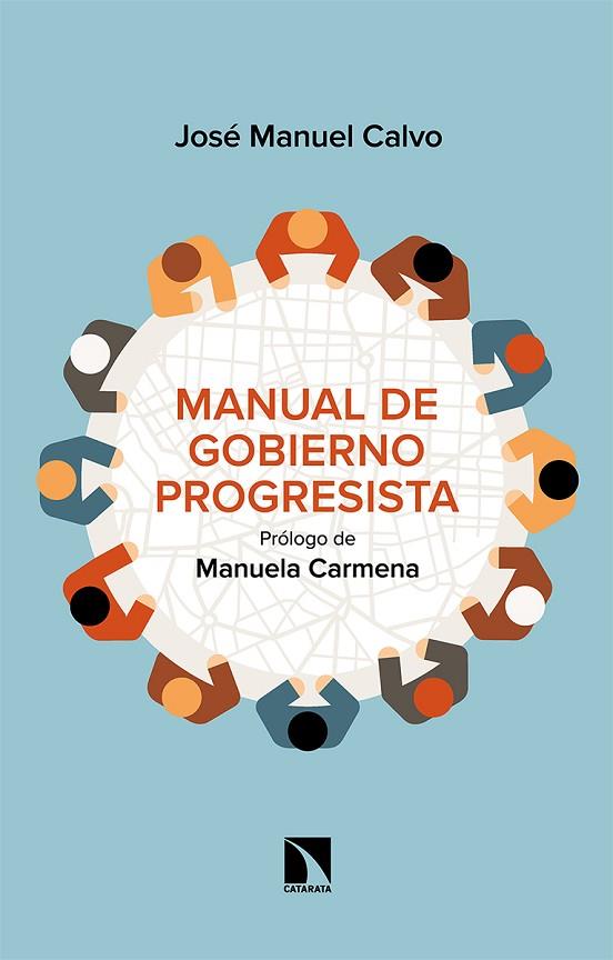 MANUAL DE GOBIERNO PROGRESISTA | 9788490979648 | CALVO DEL OLMO, JUAN MANUEL