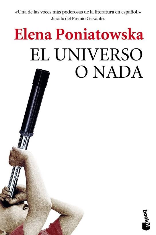 EL UNIVERSO O NADA | 9788432225857 | PONIATOWSKA, ELENA