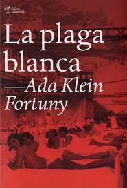 LA PLAGA BLANCA | 9788412209792 | KLEIN FORTUNY, ADA