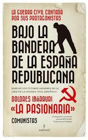 BAJO LA BANDERA DE LA ESPAÑA REPUBLICANA | 9788417797195 | DOLORES IBÁRBURI
