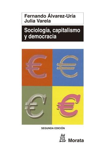 SOCIOLOGIA,CAPITALISMO Y DEMOCRC | 9788471124951 | ÁLVAREZ-URíA, FERNANDO/VARELA, JULIA