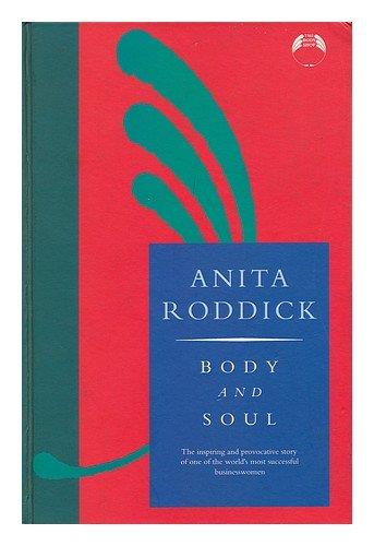 BODY AND SOUL: HOW TO SUCCEED IN BUSINESS AND CHANGE THE WORLD | 9780712647199 | ANITA RODDICK, RUSSELL MILLER