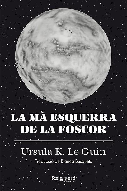 LA MÀ ESQUERRA DE LA FOSCOR | 9788417925048 | K. LE GUIN, URSULA