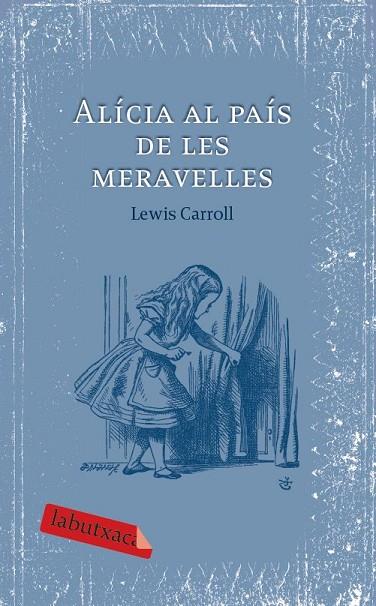ALICIA AL PAIS DE LES MERAVELLES | 9788492549405 | CARROLL, LEWIS