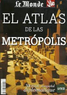 EL ATLAS DE LAS METRÓPOLIS | 9788493807252 | DIVERSOS