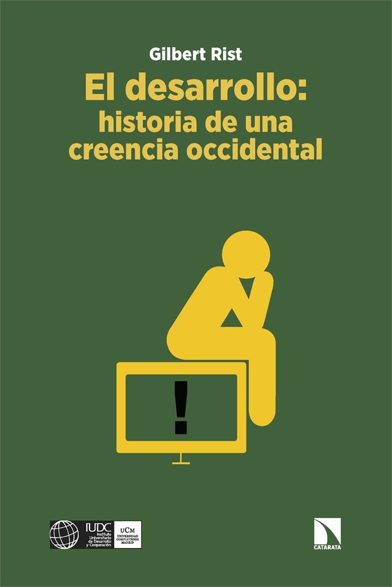 EL DESARROLLO: HISTORIA DE UNA CREENCIA OCCIDENTAL | 9788413525518 | RIST, GILBERT