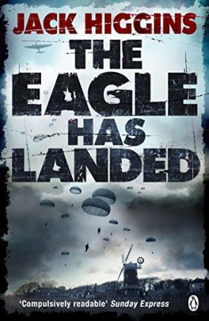 THE EAGLE HAS LANDED | 9781405917520 | JACK HIGGINS