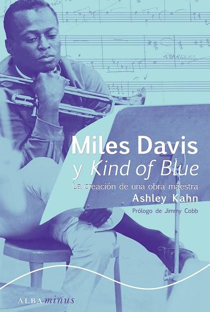 MILES DAVIS Y KIND OF BLUE | 9788484286370 | KAHN, ASHLEY