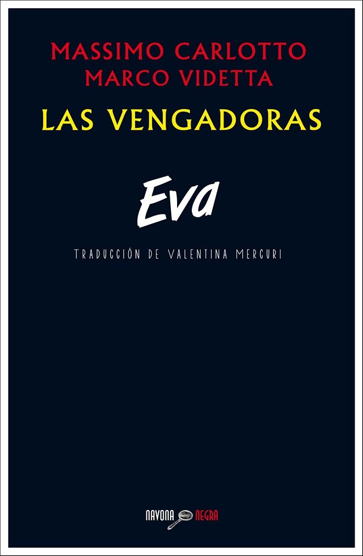 LAS VENGADORAS. EVA | 9788416259267 | CARLOTTO/ VIDETTA