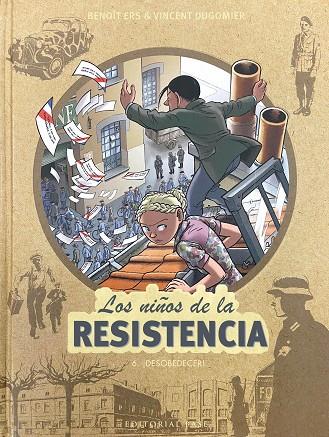 LOS NIÑOS DE LA RESISTENCIA 6. ¡DESOBEDECER! | 9788417760748 | ERS, BENOÎT/DUGOMIER, VINCENT
