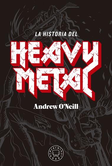 LA HISTORIA DEL HEAVY METAL | 9788417059538 | O'NEILL, ANDREW