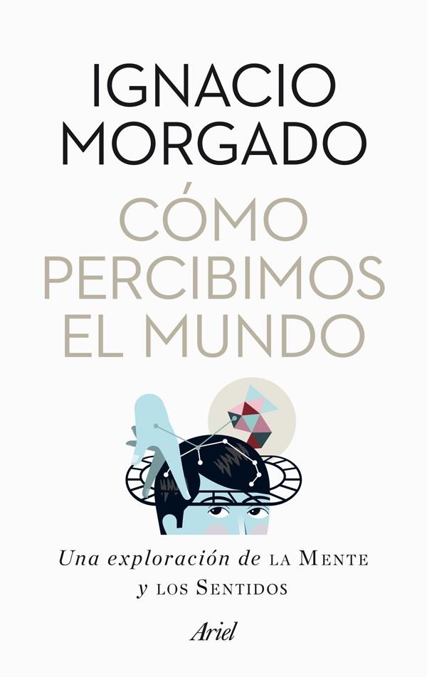 COMO PERCIBIMOS EL MUNDO | 9788434400269 | MORGADO