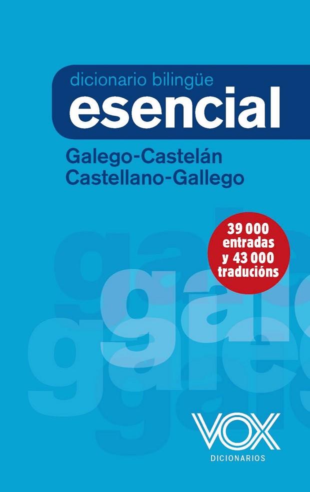 DICCIONARIO ESENCIAL GALEGO-CASTELÁN / CASTELLANO-GALLEGO | 9788499743134 | VOX EDITORIAL