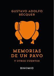 MEMORIAS DE UN PAVO Y OTROS CUENTOS | 9788412620276 | BÉCQUER, GUSTAVO ADOLFO