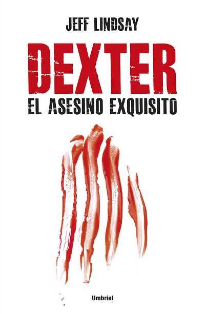 DEXTER EL ASESINO EXQUISITO | 9788492915187 | LINDSAY