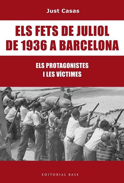FETS DE JULIOL DE 1936 A BARCELONA, ELS | 9788416587476 | CASAS SORIANO, JUST