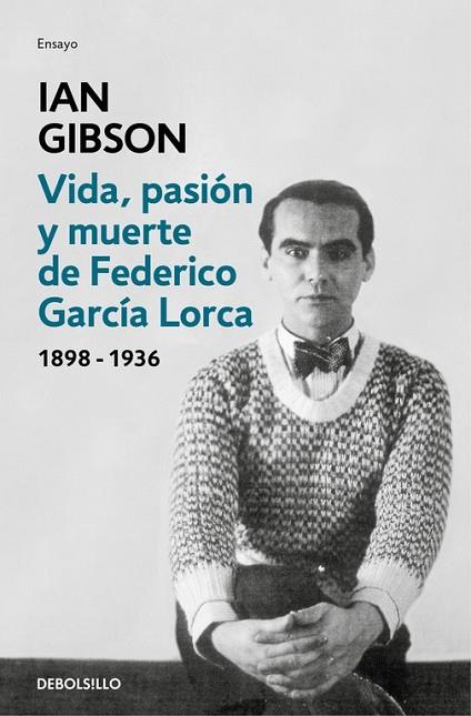 VIDA, PASION Y MUERTE DE FEDERICO GARCIA LORCA (ED. REVISADA) | 9788466333887 | GIBSON, IAN