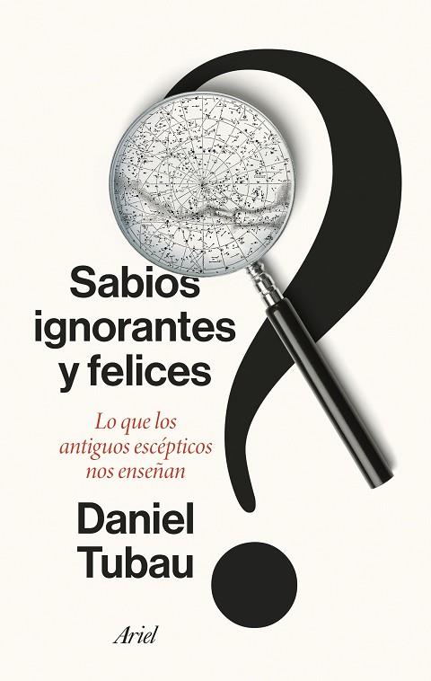 SABIOS IGNORANTES Y FELICES | 9788434436268 | TUBAU, DANIEL