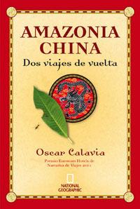 AMAZONIA CHINA DOS VIAJES DE VUE | 9788482980577 | CALAVIA