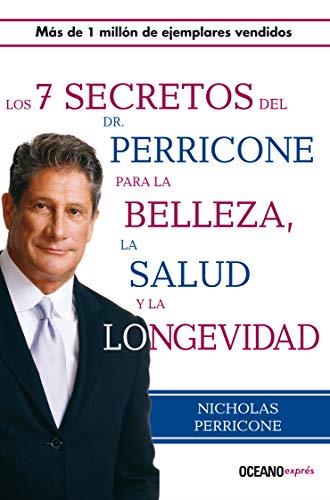 7 SECRETOS DEL DR PERRICONE PARA LA BELLEZA LA SALUD Y LA LONGEVIDAD | 9786077356080 | PERRICONE, NICHOLAS