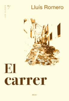 CARRER, EL | 9788415885825 | LLUIS ROMERO