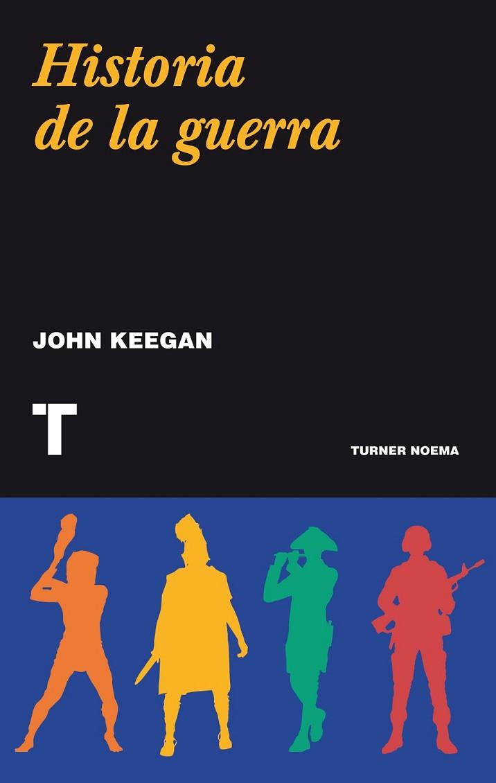 HISTORIA DE LA GUERRA | 9788415832218 | KEEGAN, JOHN