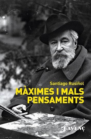 MAXIMES I MALS PENSAMENTS | 9788488839763 | RUSIÑOL, SANTIAGO