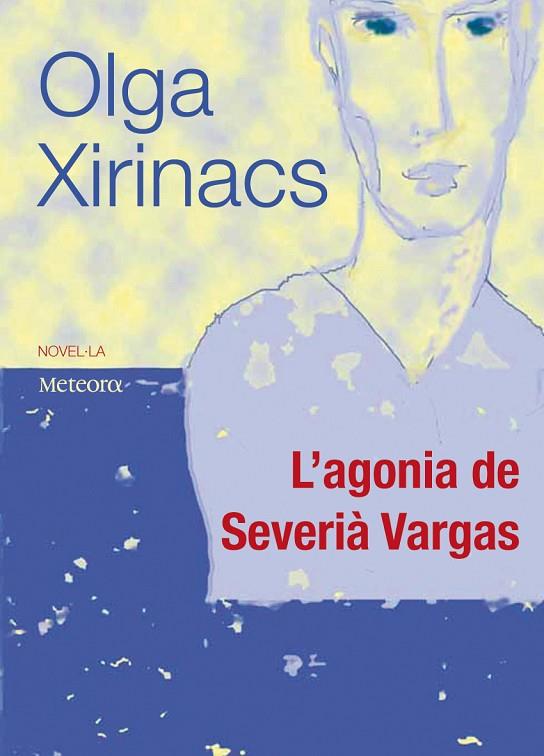 L'AGONIA DE SEVERIA VARGAS | 9788495623904 | XIRINACS, OLGA