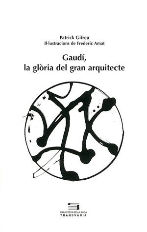 GAUDI,LA GLORIA DE GRAN ARQUITEC | 9788497790246 | GIFREU