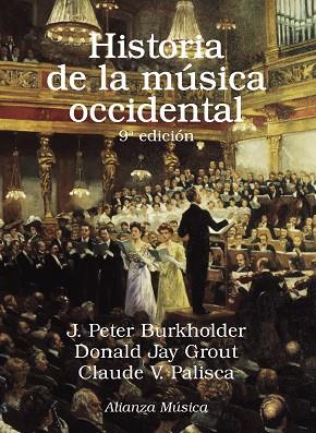 HISTORIA DE LA MÚSICA OCCIDENTAL | 9788491815549 | BURKHOLDER, J. PETER/GROUT, DONALD JAY/PALISCA, CLAUDE V.