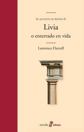 LIVIA O ENTERRADO EN VIDA (EL QUINTETO DE AVIÑON II) | 9788435010337 | DURRELL, LAWRENCE