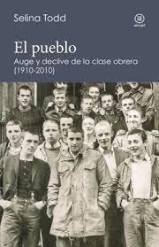 PUEBLO. AUGE Y DECLIVE DE LA CLASE OBRERA 1910-201 | 9788446046813 | 	TODD, SELINA