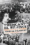 TRENCANT EL SILENCI | 9788496499386 | JOAQUIM VILARNAU